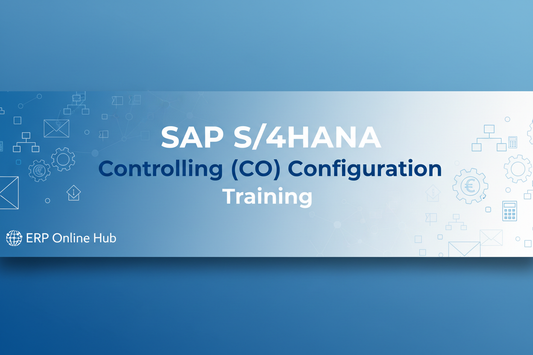 SAP S/4HANA Controlling (CO) Configuration Course - ERP Online Hub